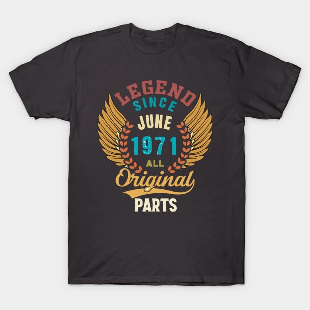 Legend since June 1971 all Original Parts Retro Style T-Shirt by Designcompany